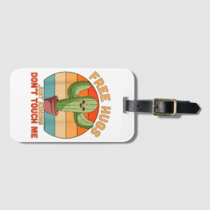 Free Hugs Just Kidding Don't Touch Me Cactus Funny Luggage Tag