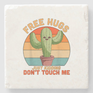 Free Hugs Just Kidding Don't Touch Me Cactus Funny Stone Coaster