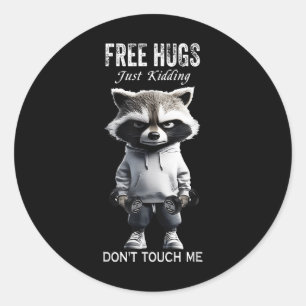 Free Hugs Just Kidding Dont Touch Me Racoon Workou Classic Round Sticker