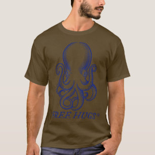Free Hugs Octopus Cephalopod Marine Life Animal Oc T-Shirt