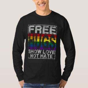 Free Hugs Show Love Not Hate  Inspirational Idea T-Shirt