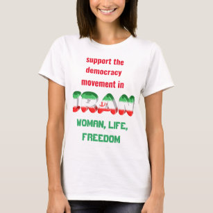 Free Iran Design, women, life, freedom T-Shirt