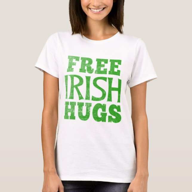 FREE IRISH HUGS T-Shirt (Front)