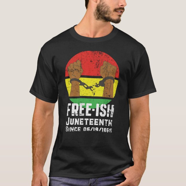 Free-Ish African Pride Black Culture Juneteenth T-Shirt (Front)
