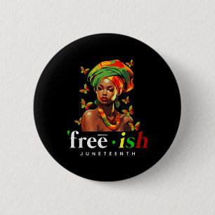 Free-ish Juneteenth Black Girl Civil Rights Black 6 Cm Round Badge