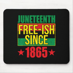 Free-ish Since 1865 Black History Afro-american Mouse Pad