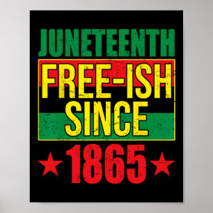 Free-ish Since 1865 Black History Afro-american Poster
