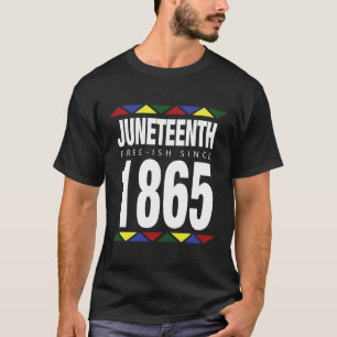 Free-ish Since 1865 Independence Day T-Shirt