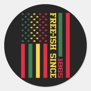 Free-ish Since 1865 Juneteenth Black History Flag Classic Round Sticker