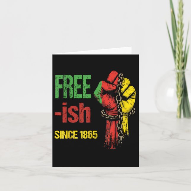 Free-ish Since 1865 Juneteenth Day Flag Black Prid Card (Front)
