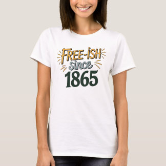 free ish womens T-Shirt