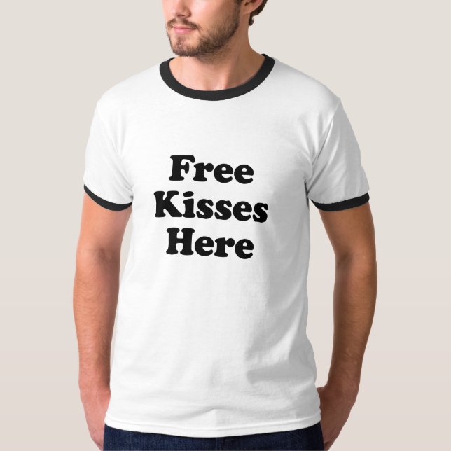 Free Kisses Here T-Shirt (Front)