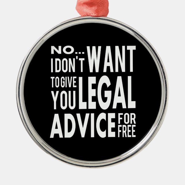 Free Legal Advice - Funny Lawyer Quote Metal Tree Decoration (Front)