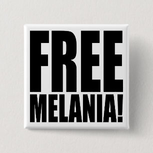 "FREE MELANIA!" 15 CM SQUARE BADGE