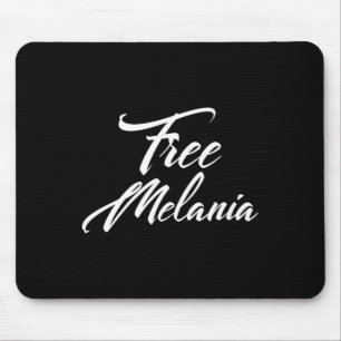 Free Melania Political Slogan  Mouse Pad