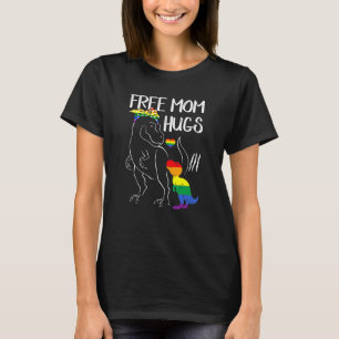 Free Mom Hugs Dinosaur Rex Mama Lgbt Lesbian Gay P T-Shirt