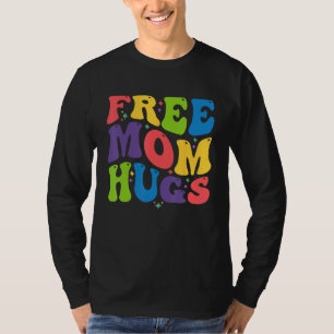 Free Mom Hugs for LGBTQ Pride Month and Gay Rights T-Shirt