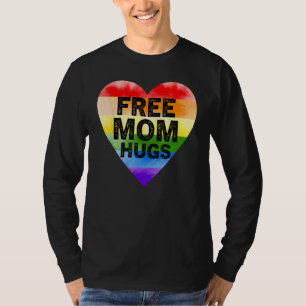 Free Mom Hugs  Heart Love Rainbow LGBT Gay Pride A T-Shirt