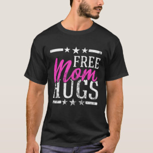 Free Mom Hugs Lesbian Gay LGBT Proud Mother Rainbo T-Shirt