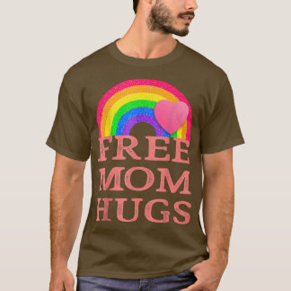 Free Mom Hugs LGBT Pride Transgender Rainbow T-Shirt
