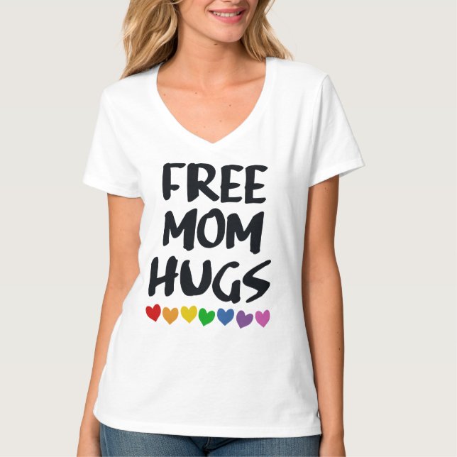 FREE MOM HUGS T-Shirt (Front)