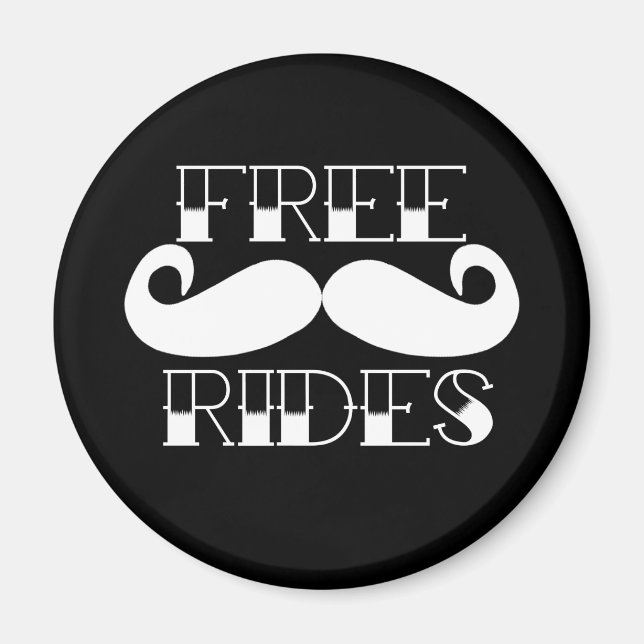 Free Moustache Rides Magnet (Front)