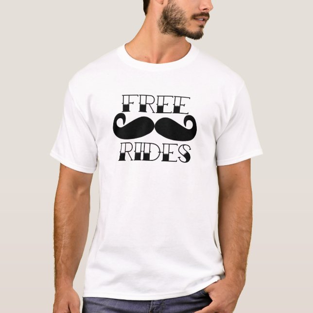 Free Moustache Rides T-Shirt (Front)
