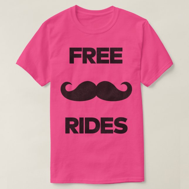 Free Moustache Rides T-Shirt (Design Front)
