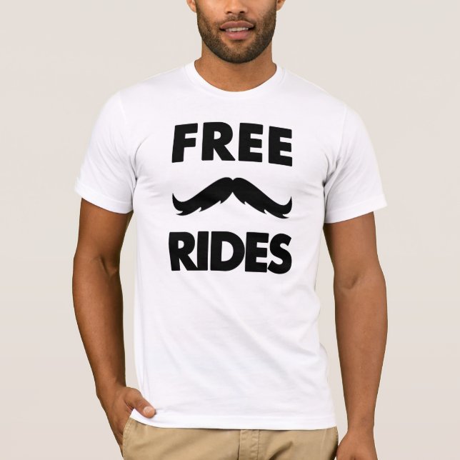 Free Moustache Rides T-Shirt (Front)
