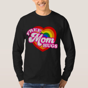 Free Mum Hugs for Women LGBTQ Gay Pride T-Shirt