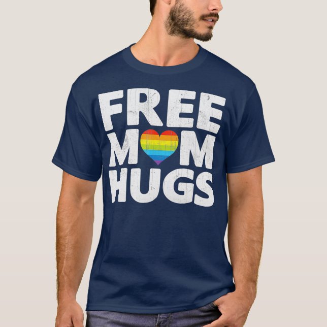 Free Mum Hugs  Free Mum Hugs Rainbow Gay Pride T-Shirt (Front)