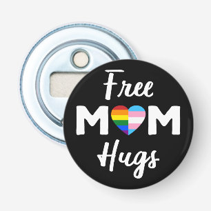 Free Mum Hugs II - Rainbow Gay Trans Pride Bottle Opener