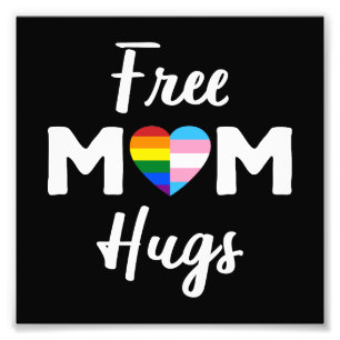 Free Mum Hugs II - Rainbow Gay Trans Pride Photo Print