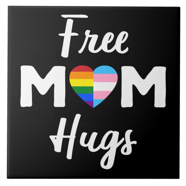 Free Mum Hugs II - Rainbow Gay Trans Pride Tile (Front)