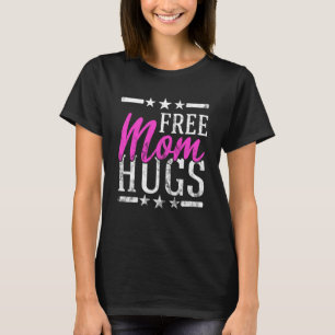 Free Mum Hugs Lesbian Gay Lgbt Proud Mother Rainbo T-Shirt