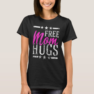 Free Mum Hugs Lesbian Gay Lgbt Proud Mother T-Shirt