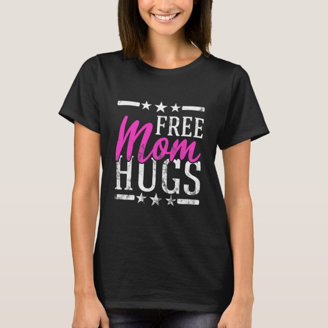 Free Mum Hugs Lesbian Gay LGBT Proud Mother T-Shirt (Front)