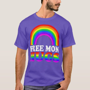 Free Mum Hugs LGBT Gay Pride Funny Gifts T-Shirt