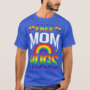 free mum hugs - LGBT Gay pride Rainbow lgbtq T-Shirt