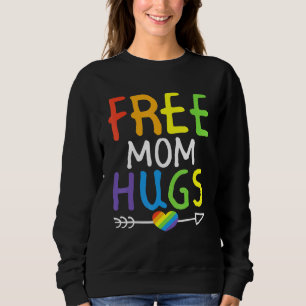 Free Mum Hugs LGBT Pride Festival Month Rainbow Fl Sweatshirt