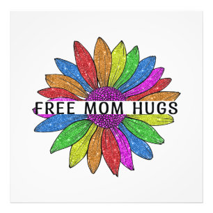 Free Mum Hugs LGBTQIA+ Pride Support Photo Print