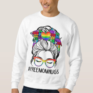 Free Mum Hugs Messy Bun LGBT Pride Rainbow Sweatshirt