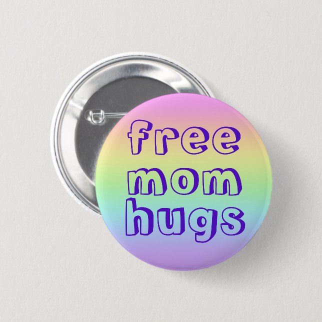 Free Mum Hugs Rainbow Pin-On Button (Front & Back)