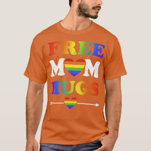 Free mum hugs with rainbow flag for gay and lesbia T-Shirt