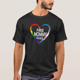 Free Mummy Hugs Lgbt Q Rainbow And Transgender Fla T-Shirt
