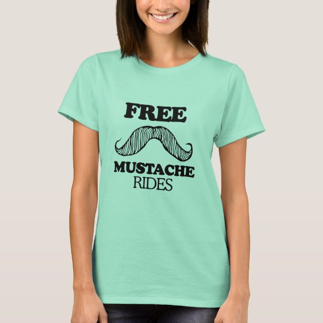 FREE MUSTACHE RIDES T-shirt (Front)