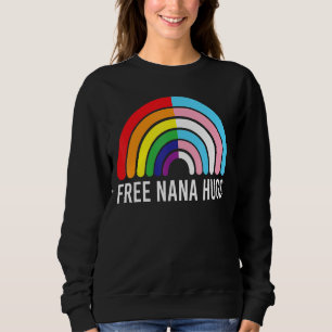 Free Nana Hugs Rainbow Transgender Flag Lgbtq Gay Sweatshirt