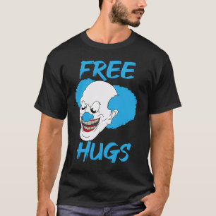Free Of Hugs Evil Creepy Clown T-Shirt
