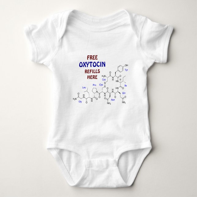 Free Oxytocin Refills Here Love Hug Molecule Geek Baby Bodysuit (Front)