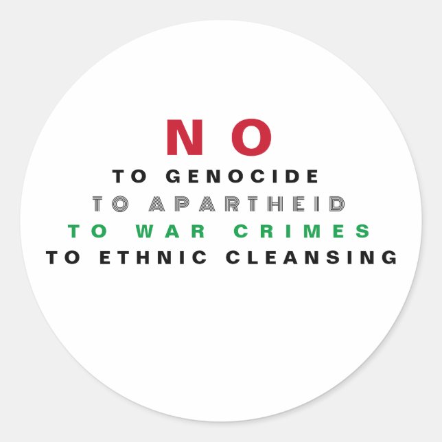 FREE PALESTINE NO TO GENOCIDE APARTHEID WAR CRIMES CLASSIC ROUND STICKER (Front)